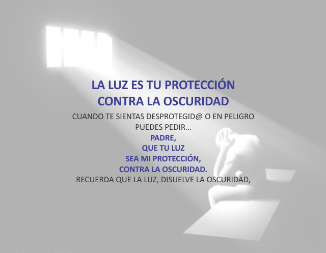 La luz es tu protección Agosto 22 de 2011